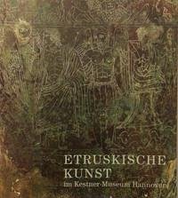 Etruskische Kunst im Kestner-Museum Hannover - Gercke, Wendula B.