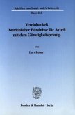 Vereinbarkeit betrieblicher Bündnisse für Arbeit mit dem Günstigkeitsprinzip.