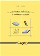 Entwicklung und Charakterisierung von siliziumbasierten mikrotechnischen Komponenten für miniaturisierte DNA-Analysen Entwicklung und Charakterisierung von siliziumbasierten mikrotechnischen Komponenten für miniaturisierte DNA-Analysen