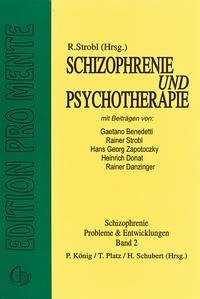 Schizophrenie und Psychotherapie - Strobl, Rainer