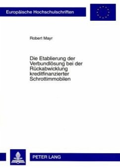 Cover Die Etablierung der Verbundlösung bei der Rückabwicklung kreditfinanzierter Schrottimmobilen