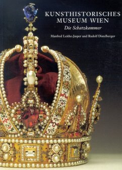 Kunsthistorisches Museum Wien Bd. 1: Die Schatzkammer - Leithe-Jasper, Manfred / Distelberger, Rudolf