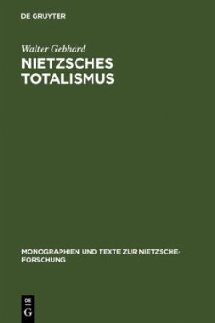 Nietzsches Totalismus - Gebhard, Walter