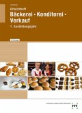 Arbeitsheft Bäckerei - Konditorei - Verkauf mit eingetragenen Lösungen
