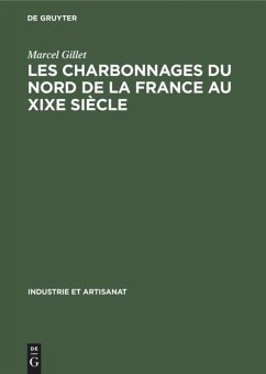 Les charbonnages du nord de la France au XIXe siècle - Gillet, Marcel