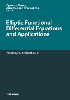 Elliptic Functional Differential Equations and Applications - Skubachevskii, Alexander L.