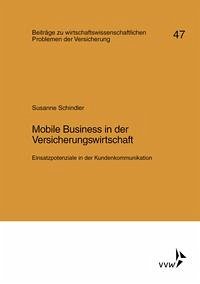 Mobile Business in der Versicherungswirtschaft - Schindler, Susanne