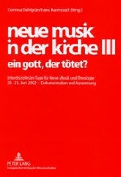 neue musik in der kirche III - Herausgegeben:Dahlgrün, Corinna; Darmstadt, Hans