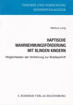 Haptische Wahrnehmungsförderung mit blinden Kindern - Lang, Markus