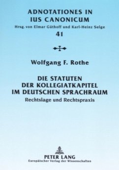 Die Statuten der Kollegiatkapitel im deutschen Sprachraum - Rothe, Wolfgang F.