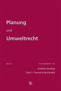 Planung und Umweltrecht, Band 2 - Versteyl, Andrea; Thomé-Kozmiensky, Karl J.