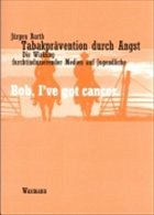 Tabakprävention durch Angst - Barth, Jürgen