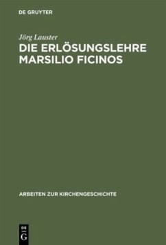 Die Erlösungslehre Marsilio Ficinos - Lauster, Jörg