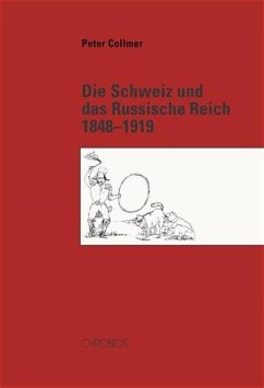 Die Schweiz und das Russische Reich 1848-1919