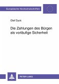 Die Zahlungen des Bürgen als vorläufige Sicherheit