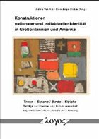 Konstruktionen nationaler und individueller Identität in Großbritannien und Amerika - Volk-Birke, Sabine (Hgg.) / Grabbe, Hans-Jürgen (Hgg.)