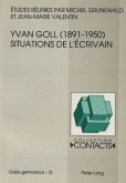 Yvan Goll (1891-1950)- Situations de l'écrivain