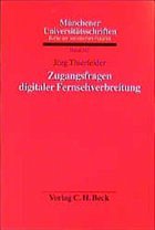 Zugangsfragen digitaler Fernsehverbreitung - Thierfelder, Jörg