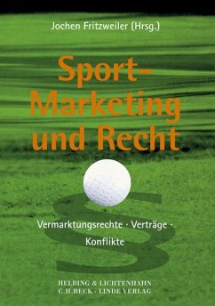 Sport-Marketing und Recht - Vermarktungsrechte - Verträge - Konflikte