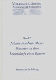 Volksaufklärung - Ausgewählte Schriften / Band 7: Johann Friedrich Mayer (1719-1798) / Volksaufklärung - Ausgewählte Schriften 7