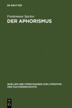 Der Aphorismus - Spicker, Friedemann