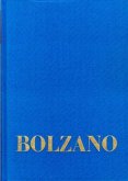 Bernard Bolzano Gesamtausgabe / Reihe I: Schriften. Band 18: Mathematisch-Physikalische und Philosophische Schriften 1842-1843 / Bernard Bolzano Gesamtausgabe Band 18