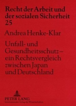 Unfall- und Gesundheitsschutz - ein Rechtsvergleich zwischen Japan und Deutschland - Henke-Klar, Andrea