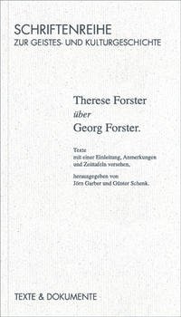 Therese Forster über Georg Forster
