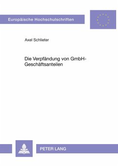 Die Verpfändung von GmbH-Geschäftsanteilen - Schlieter, Axel