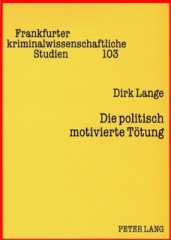 Die politisch motivierte Tötung - Lange, Dirk