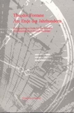 Geschichte, Vergessen, Großstadt, Moderne / Theodor Fontane, Am Ende des Jahrhunderts, 3 Bde. 3 - Nürnberger, Helmut / Wolzogen, Hanna Delf von (Hgg.)