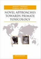 Novel Approaches Towards Primate Toxicology