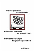 Historic positions of forced mate / Posiciones históricas del mate forzado / Historische Stellungen des gezwungenen Matt