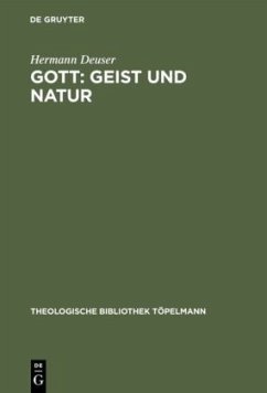 Gott: Geist und Natur - Deuser, Hermann
