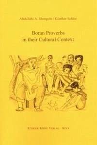 Boran Proverbs in their Cultural Context - Shongolo, Abdullahi A.; Schlee, Günther