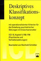 Deskriptives Klassifikationskonzept mit operationalisierten Kriterien für die Einteilung psychiatrischer Störungen im Erwachsenenalter