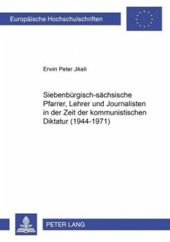 Cover Siebenbürgisch-sächsische Pfarrer, Lehrer und Journalisten in der Zeit der kommunistischen Diktatur (1944-1971)