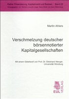 Verschmelzung deutscher börsennotierter Kapitalgesellschaften - Ahlers, Martin
