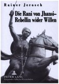 Die Rani von Jhansi - Rebellin wider Willen