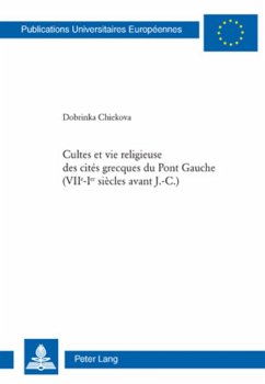 Cultes et vie religieuse des cités grecques du Pont Gauche (VII e -I er siècles avant J.-C.) - Chiekova, Dobrinka