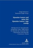 Vjaceslav Ivanov und seine Zeit -