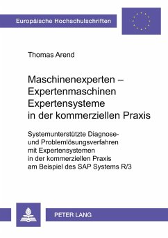 Maschinenexperten - Expertenmaschinen- Expertensysteme in der kommerziellen Praxis - Arend, Thomas