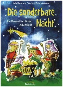 Die sonderbare Nacht. Ein Weihnachtssingspiel für Kinder - Gertrud Schmalenbach, Hella Heizmann