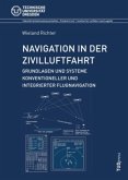 Navigation in der Zivilluftfahrt: Grundlagen und Systeme konventioneller und integrierter Flugnavigation