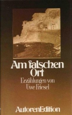 Am falschen Ort - Friesel, Uwe