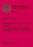 Die Rolle des US-Supreme Court im Prozess der Verfassungsänderung in den Vereinigten Staaten von Amerika Die Rolle des US-Supreme Court im Prozess der Verfassungsänderung in den Vereinigten Staaten von Amerika