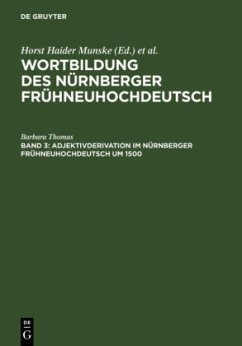 Adjektivderivation im Nürnberger Frühneuhochdeutsch um 1500 - Thomas, Barbara