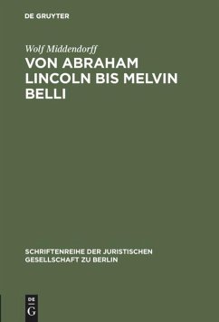 Von Abraham Lincoln bis Melvin Belli - Middendorff, Wolf