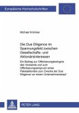 Die Due Diligence im Spannungsfeld zwischen Gesellschafts- und Aktionärsinteressen