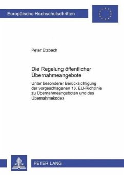 Die Regelung öffentlicher Übernahmeangebote - Etzbach, Peter